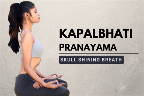 kapal bhati pranayama meaning.